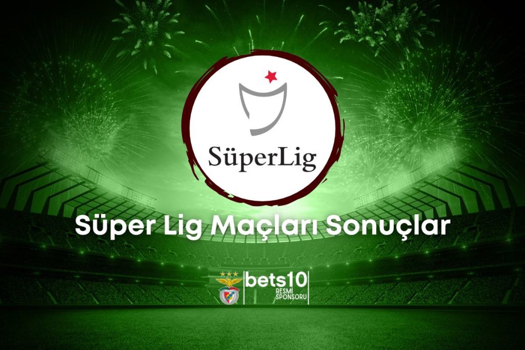 bets10-super-lig-maclari-sonuclari-bets10